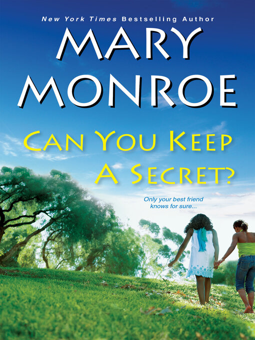 Title details for Can You Keep a Secret? by Mary Monroe - Available